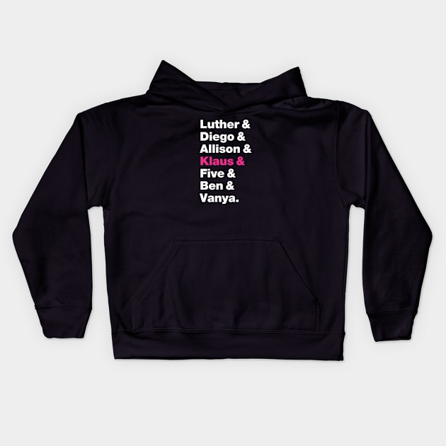 Umbrella Academy Names - Pink Klaus Kids Hoodie by viking_elf